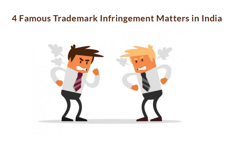 4 Famous Trademark Infringement Matters in India